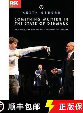 预订 Something Written in the State of Denmark: An Actor's Year with the Royal Shakespeare Company: A... [9781840029789]