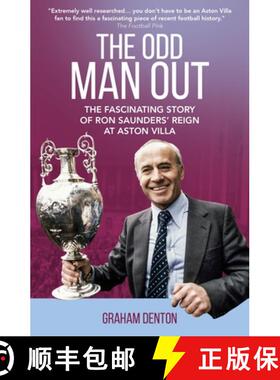 【3-4周达】Odd Man Out: The Fascinating Story of Ron Saunders' Reign at Aston Villa [9781836800439]