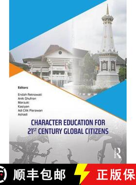 【3-4周达】Character Education for 21st Century Global Citizens: Proceedings of the 2nd International... [9781138099227]