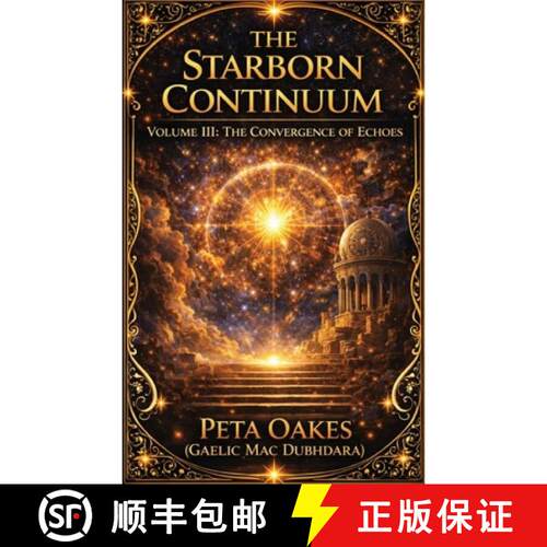 【3-4周达】The Starborn Continuum: The Convergence of Echoes [9781764593052]