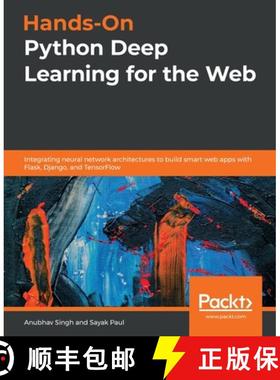 【3-4周达】Hands-On Python Deep Learning for the Web: Integrating neural network architectures to bui... [9781789956085]