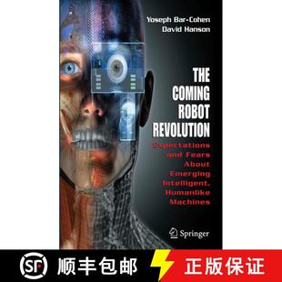 【3-4周达】The Coming Robot Revolution: Expectations and Fears About Emerging Intelligent, Humanlike ... [9780387853482]