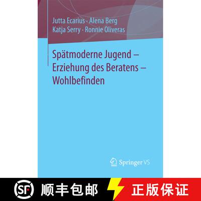 【3-4周达】Spätmoderne Jugend – Erziehung des Beratens – Wohlbefinden (1. Aufl. 2017) [9783658137533]