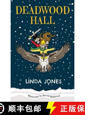 【3-4周达】Deadwood Hall: 'A thrilling magical fantasy adventure for children aged 7-10' [9781999324803]