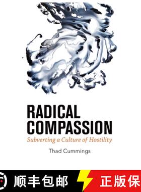 预订 Radical Compassion: Subverting a Culture of Hostility [9780999385043]