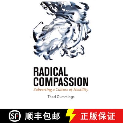【3-4周达】Radical Compassion: Subverting a Culture of Hostility [9780999385043]