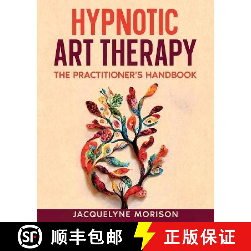 【2-3周达】Hypnotic Art therapy: The Practitioner's Handbook [9780992997304]