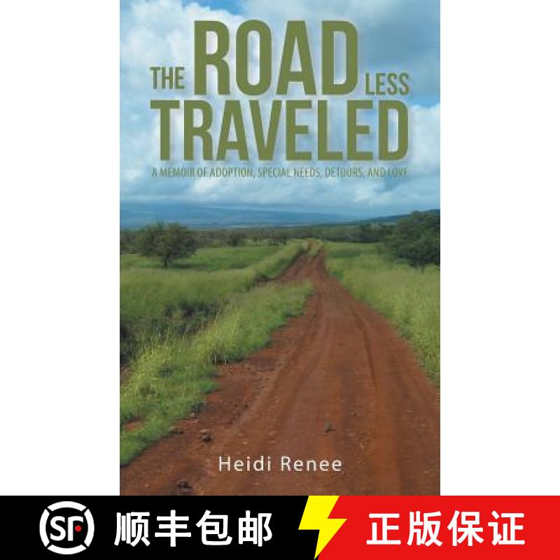 【2-3周达】The Road Less Traveled: A Memoir of Adoption, Special Needs, Detours, and Love [9781512745610]