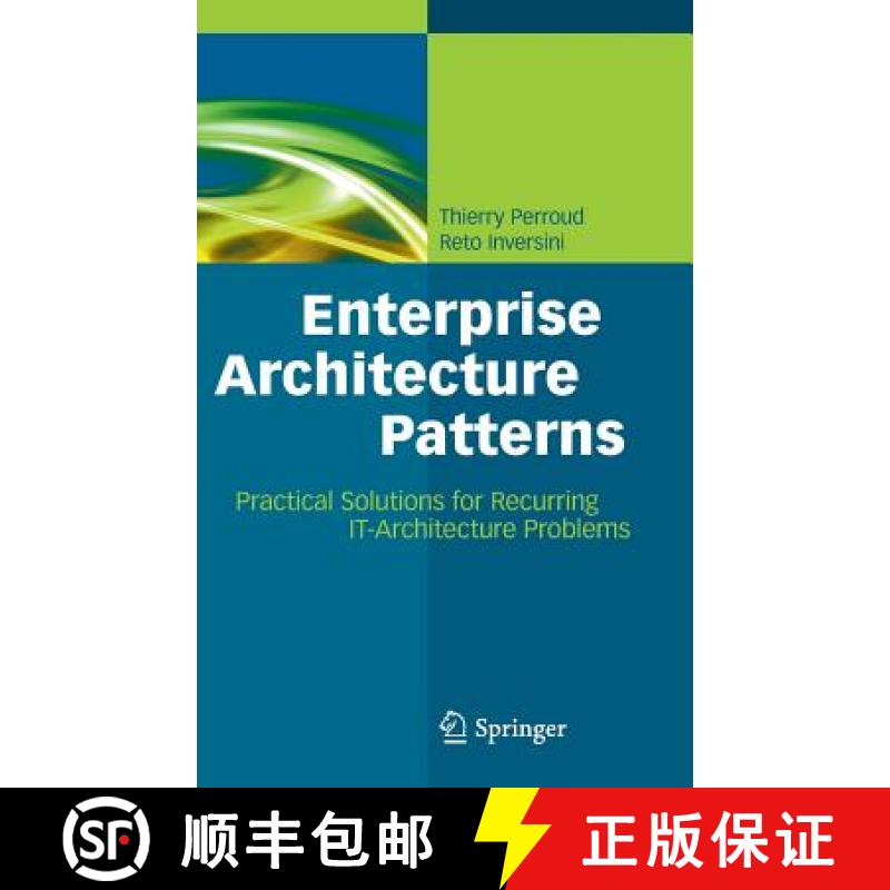 【3-4周达】Enterprise Architecture Patterns : Practical Solutions for Recurring IT-Architecture Problems [9783642375606]
