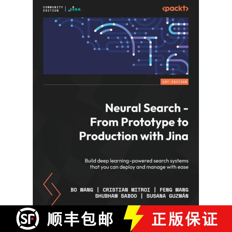 【2-3周达】Neural Search - From Prototype to Production with Jina: Build deep learning-powered search... [9781801816823]