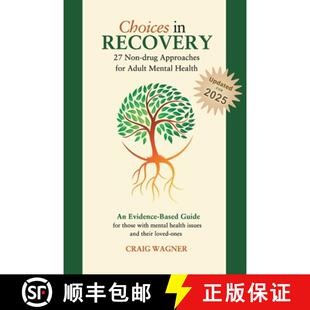 【3-4周达】Choices in Recovery: 27 Non-drug Approaches for Adult Mental Health / an Evidence-Based Guide [9780996608008]