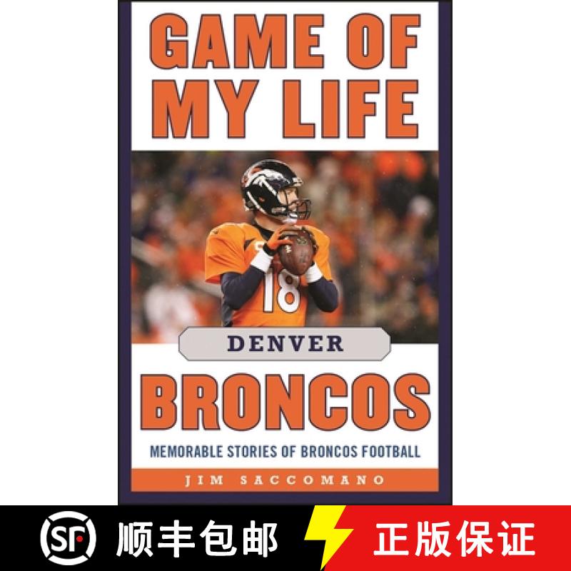 【3-4周达】Game of My Life Denver Broncos: Memorable Stories of Broncos Football [9781613218914]