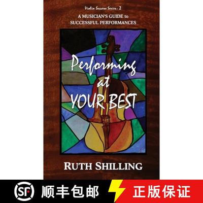 【3-4周达】Performing at Your Best: A Musician's Guide to Successful Performances [9780997199185]