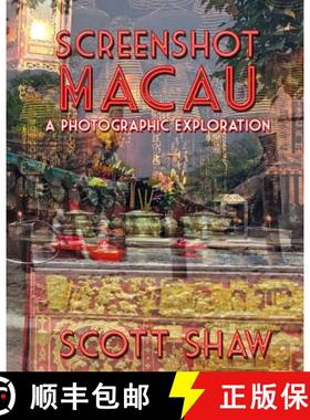 【3-4周达】Screenshot Macau: A Photographic Exploration [9781949251135]