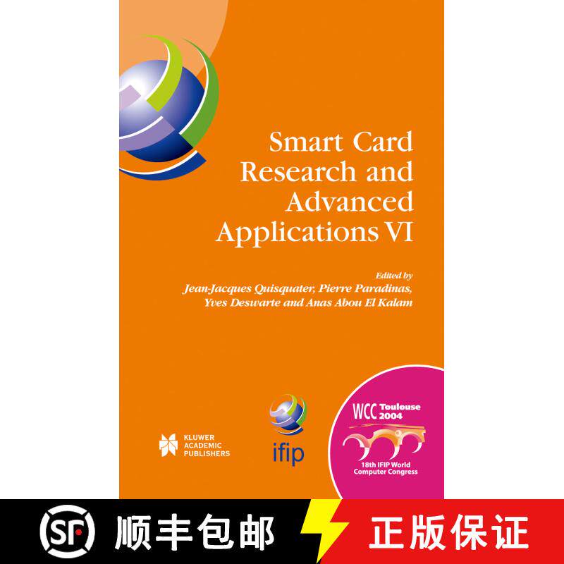 【3-4周达】Smart Card Research and Advanced Applications VI: IFIP 18th World Computer Congress TC8/WG... [9781475780109]