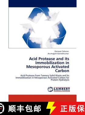 预订 Acid Protease and its Immobilization in Mesoporous Activated Carbon [9783846581322]