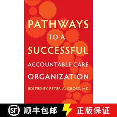 【3-4周达】Pathways to a Successful Accountable Care Organization [9781421438252]