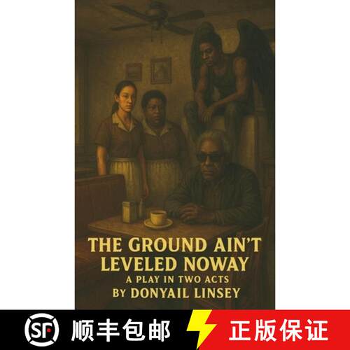 【3-4周达】The Ground Ain't Leveled Noway: A Play In Two Acts [9798886830200]