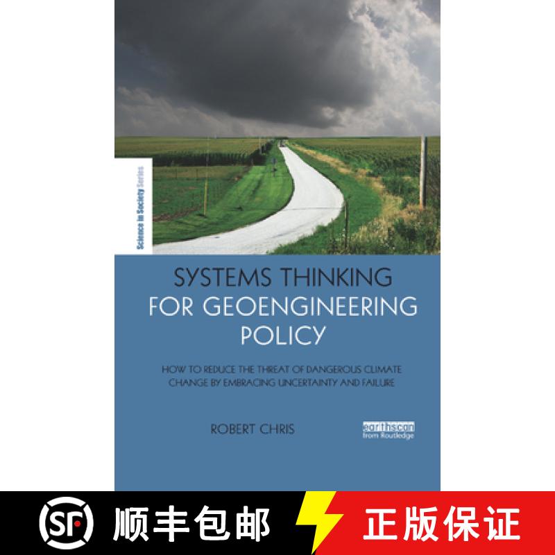 【4周达】Systems Thinking for Geoengineering Policy : How to reduce the threat of dangerous climate c... [9780367271237]