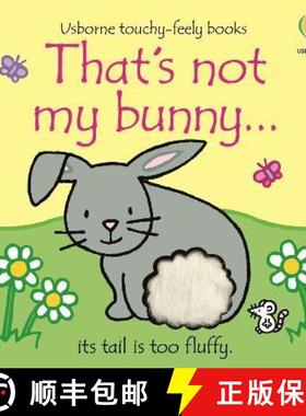 【3-4周达】That's not my bunny...: An Easter And Springtime Book For Babies and Toddlers [9781474988889]