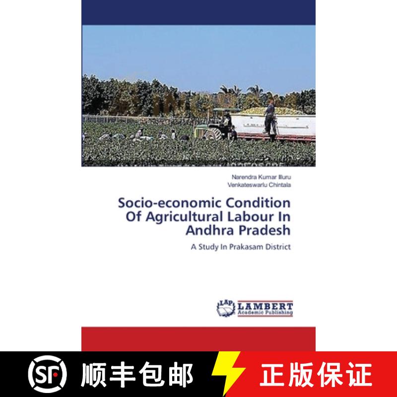 预订 Socio-economic Condition Of Agricultural Labour In Andhra Pradesh [9783659115950]