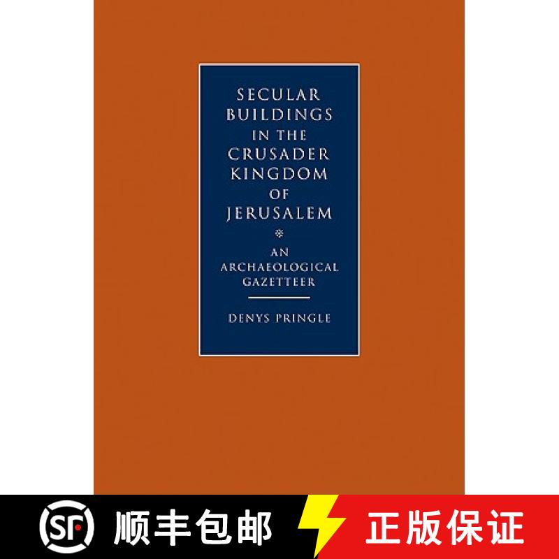 【3-4周达】Secular Buildings in the Crusader Kingdom of Jerusalem: An Archaeological Gazetteer [9780521102636]