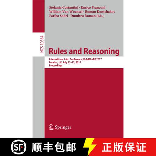 【3-4周达】Rules and Reasoning : International Joint Conference, RuleML+RR 2017, London, UK, July 12-... [9783319612515]