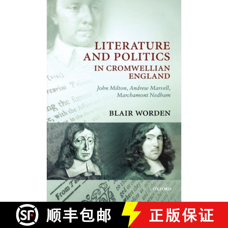 【2-3周达】Literature and Politics in Cromwellian England: John Milton, Andrew Marvell, Marchamont Ne... [9780199230822]