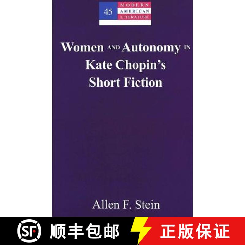 预订 Women and Autonomy in Kate Chopin's Short Fiction [9780820474427]