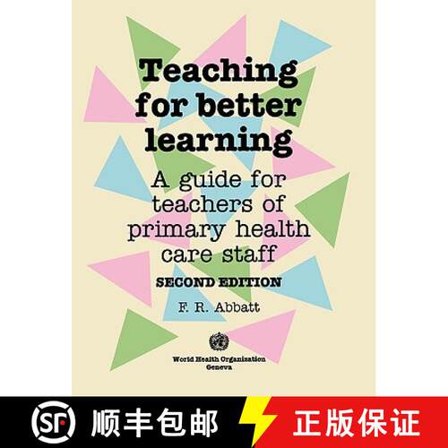 【3-4周达】Teaching for Better Learning: A Guide for Teachers of Primary Health Care Staff [9789241544429]