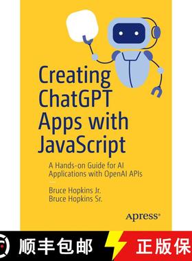【3-4周达】Creating ChatGPT Apps with JavaScript : A Hands-on Guide for AI Applications with OpenAI A... [9798868812200]