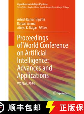 【3-4周达】Proceedings of World Conference on Artificial Intelligence: Advances and Applications: Wca... [9789819744954]