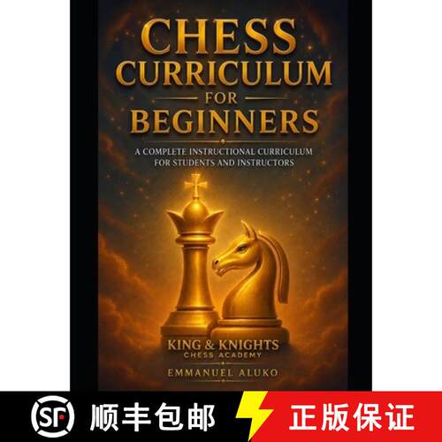 【3-4周达】Chess Curriculum for Beginners: A Complete Instructional Curriculum for Students and Instr... [9798996630806]