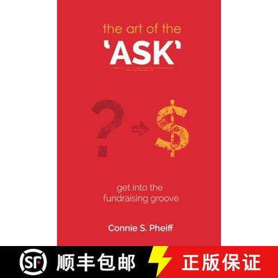 预订 The Art of the Ask: Get in your fundraising groove [9780989320207]