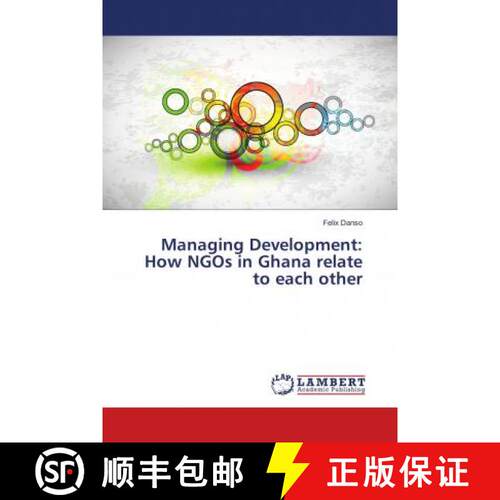 预订 Managing Development: How NGOs in Ghana relate to each other [9786139576142]
