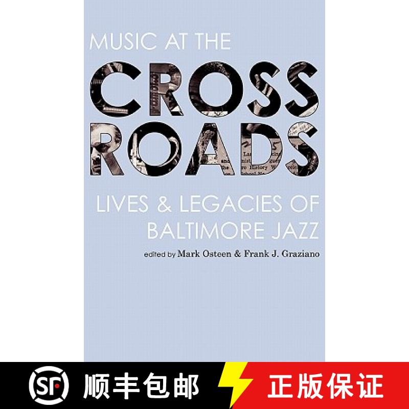 【2-3周达】Music at the Crossroads: Lives & Legacies of Baltimore Jazz [9781934074510]