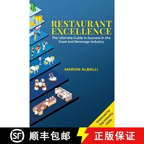 预订 Restaurant Excellence: The Ultimate Guide to Success in the Food and Beverage Industry [9798986748306]