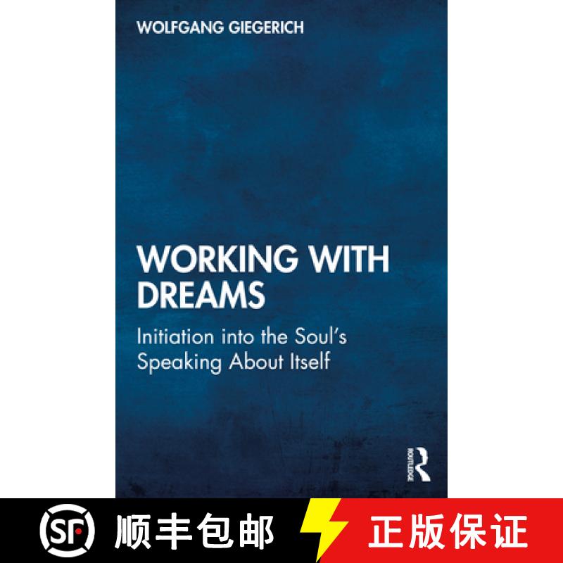 【3-4周达】Working With Dreams: Initiation into the Soul's Speaking About Itself [9780367525132]