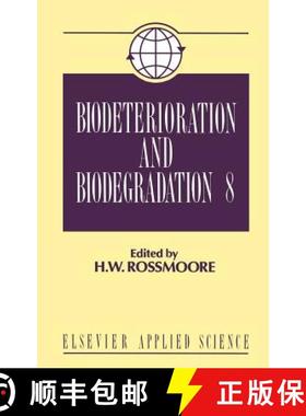 【3-4周达】Biodeterioration and Biodegradation: Proceedings of the 8th International Symposium, Winds... [9781851666263]