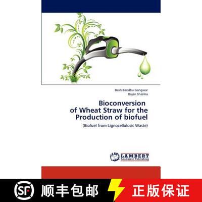 预订 Bioconversion of Wheat Straw for the Production of Biofuel [9783659229664]