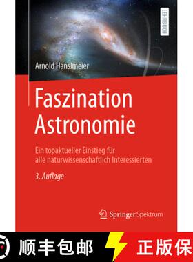 【3-4周达】Faszination Astronomie: Ein Topaktueller Einstieg Für Alle Naturwissenschaftlich Interess... [9783662635896]