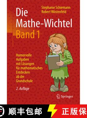 【3-4周达】Die Mathe-Wichtel Band 1: Humorvolle Aufgaben Mit Lösungen Für Mathematisches Entdecken ... [9783658138868]