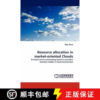 预订 Resource Allocation in Market-Oriented Clouds [9783844325362]