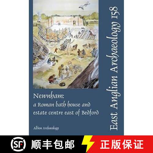 【3-4周达】EAA 158: Newnham: a Roman bath house and estate centre east of Bedford [9780955654671]