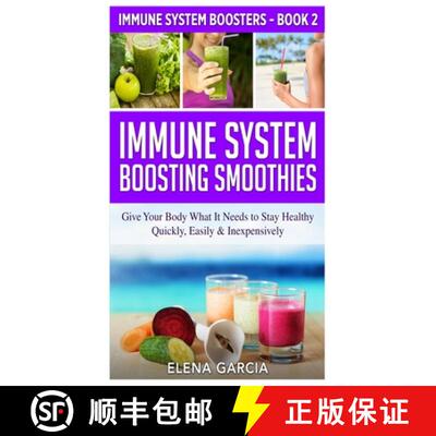 【3-4周达】精装 Immune System Boosting  Smoothies: Give Your Body What It Needs to Stay Healthy - Qui... [9781913857493]