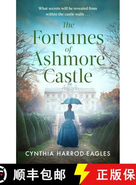 【3-4周达】The Fortunes of Ashmore Castle : A captivating period drama for 2025 perfect for fans of D... [9781408734278]