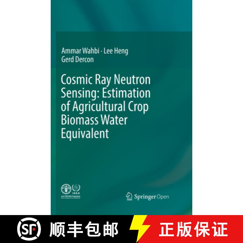 【4周达】Cosmic Ray Neutron Sensing: Estimation of Agricultural Crop Biomass Water Equivalent [9783030098940]