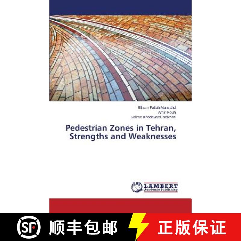 预订 Pedestrian Zones in Tehran, Strengths and Weaknesses [9783659608087]