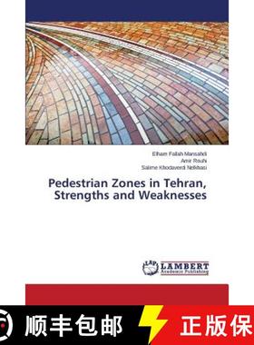 预订 Pedestrian Zones in Tehran, Strengths and Weaknesses [9783659608087]
