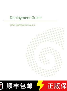 【3-4周达】SUSE OpenStack Cloud 7: Deployment Guide [9781680921694]